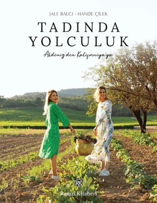 Tadında Yolculuk – Hande Çilek, Jale Balcı – Remzi Kitabevi kitap kapağı