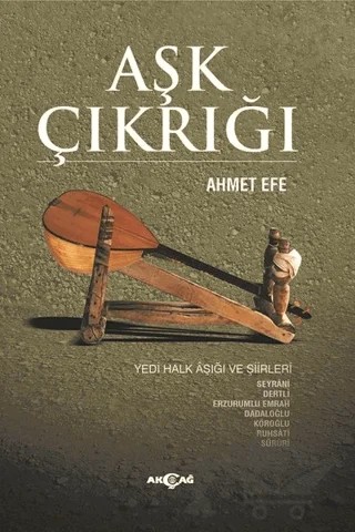 Aşk Çıkrığı – Ahmet Efe – Akçağ Yayınları kitap kapağı