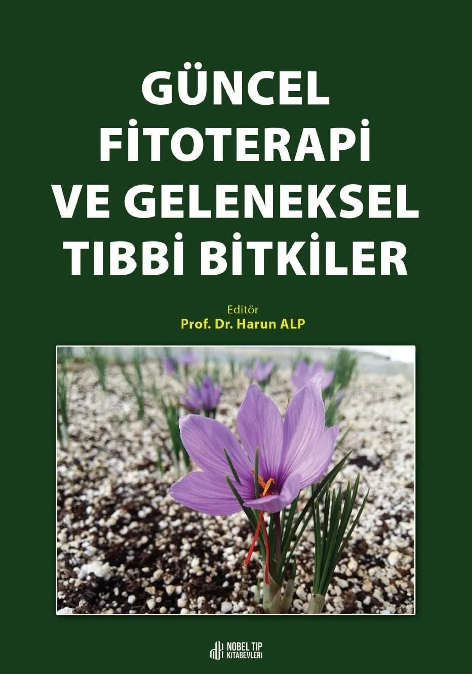 Güncel Fitoterapi ve Geleneksel Tıbbi Bitkiler – Prof. Dr. Harun ALP – Nobel Tıp Kitabevleri kitap kapağı