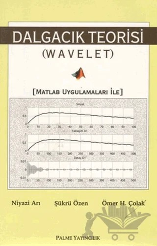 Dalgacık Teorisi – Niyazi Arı, Ömer H. Çolak, Şükrü Özen – Palme Yayıncılık kitap kapağı