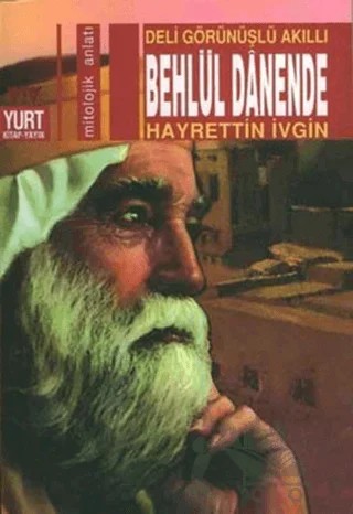 Deli Görünüşlü Akıllı Behlül Danende – Hayrettin İvgin – Yurt Kitap Yayın kitap kapağı