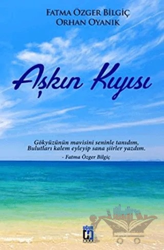 Aşkın Kıyısı – Fatma Özger Bilgiç, Orhan Oyanık – Ensar Neşriyat kitap kapağı