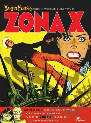Zona X Sayı: 6 - Büyü Devriyesi / Ölüme On Saniye / Zaman Sarkacı – Federico Memola, Pierfrancesco Prosperi – Çizgi Düşler Yayınevi kitap kapağı