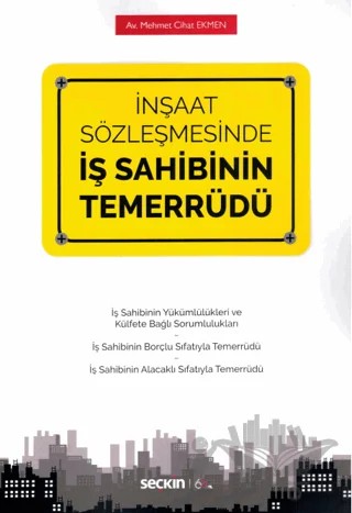 İnşaat Sözleşmesinde İş Sahibinin Temerrüdü – Mehmet Cihat Ekmen – Seçkin Yayıncılık kitap kapağı