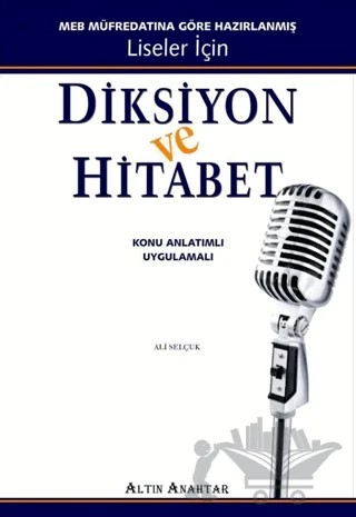 Diksiyon ve Hitabet – Ali Selçuk – Altın Anahtar Yayınları kitap kapağı