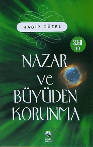 Nazar ve Büyüden Korunma – Ragıp Güzel – Çelik Yayınevi kitap kapağı