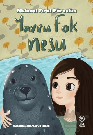 Yavru Fok Nesu – Mehmet Fırat Pürselim – Sia Kitap kitap kapağı