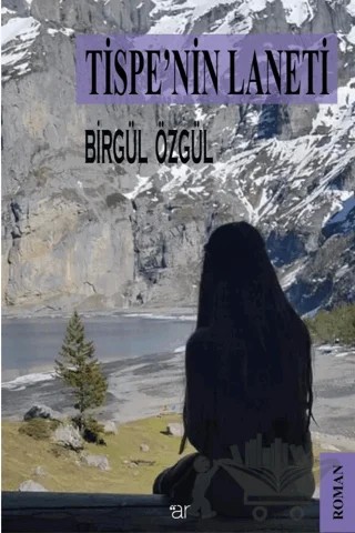 Tispe’nin Laneti – Birgül Özgül – Ar Yayınları kitap kapağı