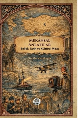 Mekansal Anlatılar – Şerife Karabıyık – Rove Yayınevi kitap kapağı