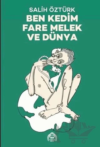 Ben Kedim Fare Melek ve Dünya – Salih Öztürk – Kekeme Yayınları kitap kapağı