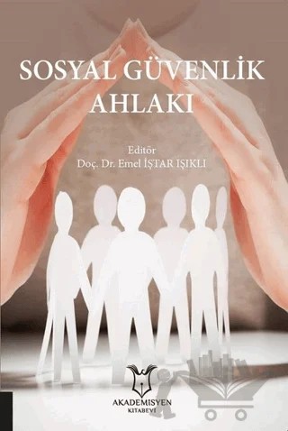 Sosyal Güvenlik Ahlakı – Emel İştar Işıklı – Akademisyen Kitabevi kitap kapağı