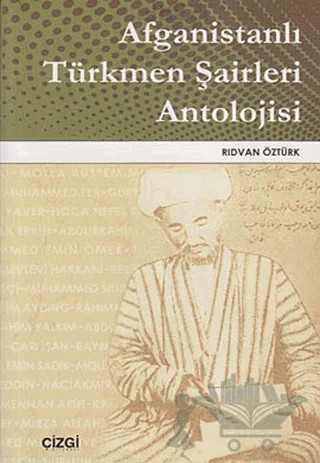 Afganistanlı Türkmen Şairleri Antolojisi – Rıdvan Öztürk – Çizgi Kitabevi Yayınları kitap kapağı