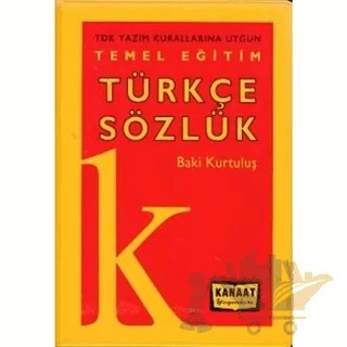 Temel Eğitim Türkçe Sözlük – Baki Kurtuluş – Kanaat Yayınları kitap kapağı