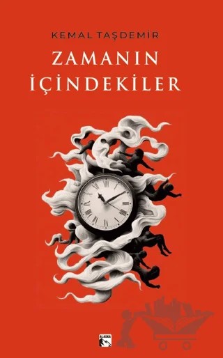 Zamanın İçindekiler – Kemal Taşdemir – Alaska Yayınevi kitap kapağı