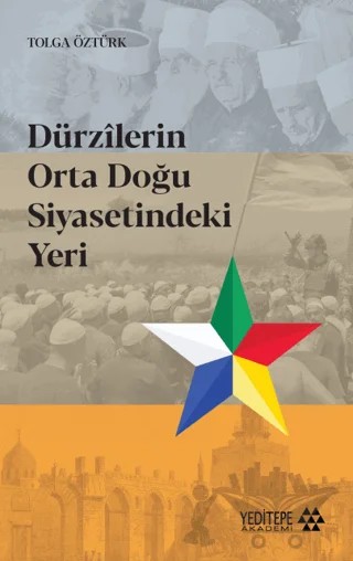 Dürzilerin Orta Doğu Siyasetindeki Yeri – Tolga Öztürk – Yeditepe Akademi kitap kapağı