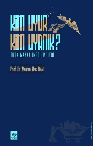 Kim Uyur Kim Uyanık? – Mehmet Naci Önal – Ötüken Neşriyat kitap kapağı