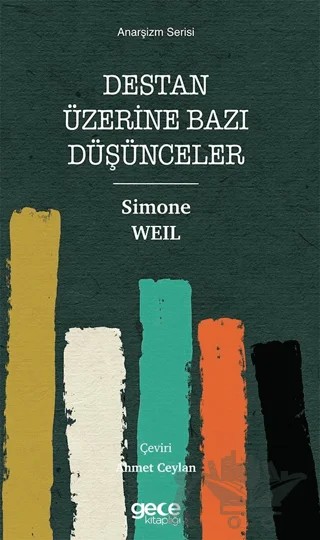 Destan Üzerine Bazı Düşünceler – Simone Weil – Gece Kitaplığı kitap kapağı