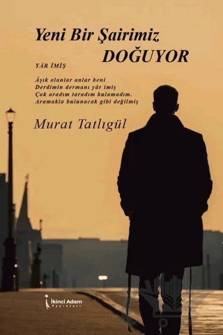 Yeni Bir Şairimiz Doğuyor – Murat Tatlıgül – İkinci Adam Yayınları kitap kapağı
