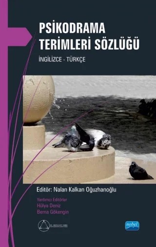 PSİKODRAMA TERİMLERİ SÖZLÜĞÜ İngilizce - Türkçe – Nalan Kalkan Oğuzhanoğlu – Nobel Akademik Yayıncılık kitap kapağı