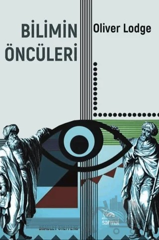 Bilimin Öncüleri – Sir Oliver Lodge – Sarmal Kitabevi kitap kapağı