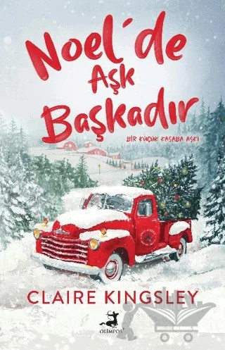 Noel’de Aşk Başkadır – Claire Kingsley – Olimpos Yayınları kitap kapağı
