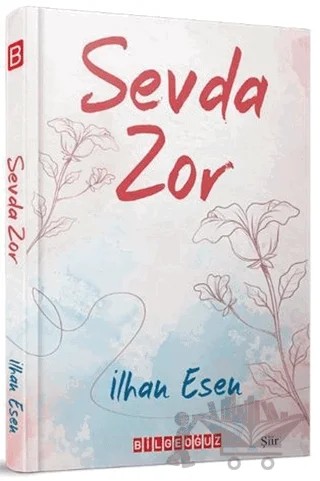 Sevda Zor – İlhan Esen – Bilgeoğuz Yayınları kitap kapağı