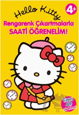 Hello Kitty - Rengarenk Çıkartmalarla Saatleri Öğrenelim – Kolektif – Doğan Egmont Yayıncılık kitap kapağı