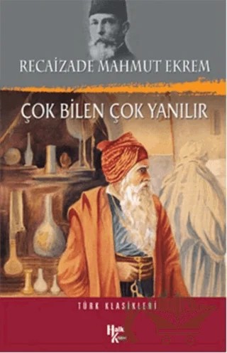 Çok Bilen Çok Yanılır – Recaizade Mahmut Ekrem – Halk Kitabevi kitap kapağı