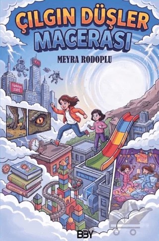 Çılgın Düşler Macerası – Meyra Rodoplu – Bıyıklı Balon Yayınları kitap kapağı