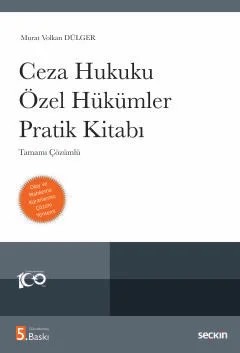 Ceza Hukuku Özel Hükümler Pratik Kitabı Tamamı Çözümlü – Murat Volkan Dülger – Seçkin Yayıncılık kitap kapağı
