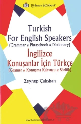 Turkish For English Speakers - İngilizce Konuşanlar İçin Türkçe – Zeynep Çalışkan – Türkmen Kitabevi kitap kapağı