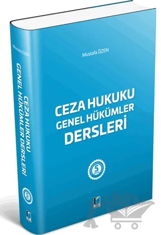 Ceza Hukuku Genel Hükümler Dersleri – Mustafa Özen – Adalet Yayınevi kitap kapağı