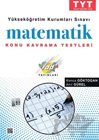TYT Matematik Konu Kavrama Testleri – Anıl Gürel, Konca Göktogan – Fdd Yayınları kitap kapağı