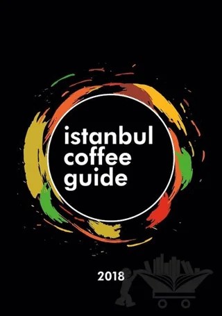 İstanbul Coffee Guide 2018 – Kolektif – Hümanist Kitap Yayıncılık kitap kapağı