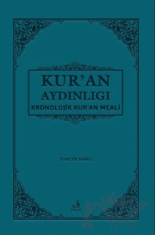 Kur'an Aydınlığı - Kronolojik Kur'an Meali (Şamua, Metinsiz) – Tuncer Namlı – Fecr Yayınları kitap kapağı
