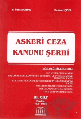 Askeri Ceza Kanunu Şerhi 3. Cilt (Madde 92-195) – Mehmet Çıngı, Ümit Kardaş – Legal Yayıncılık kitap kapağı