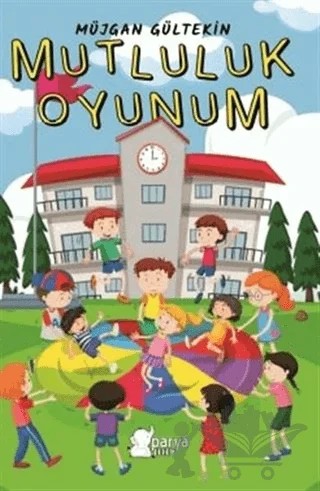 Mutluluk Oyunum – Müjgan Gültekin – Parya Kitap kitap kapağı