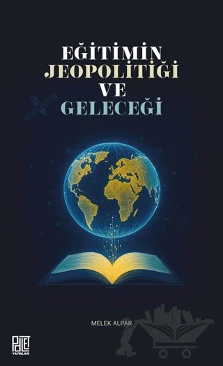 Eğitimin Jeopolitiği ve Geleceği – Melek Alpar – Palet Yayınları kitap kapağı