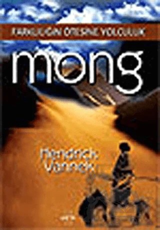 Mong : Farklılığın Ötesine Yolculuk – Hendrick Vannek – Meta Yayınları kitap kapağı