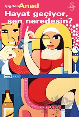 Hayat Geçiyor, Sen Neredesin? – Çiğdem Anat – Everest Yayınları kitap kapağı