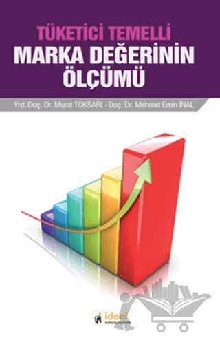 Tüketici Temelli Marka Değerinin Ölçümü – Mehmet Emin İnal, Murat Toksarı – İdeal Kültür Yayıncılık kitap kapağı