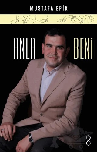 Anla Beni – Mustafa Epik – Bengisu Yayınları kitap kapağı