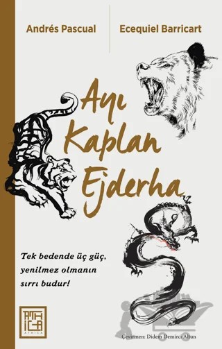 Ayı Kaplan Ejderha – Andres Pascual, Ecequiel Barricart – Athica Yayınları kitap kapağı