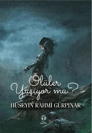 Ölüler Yaşıyor mu? – Hüseyin Rahmi Gürpınar – Tema Yayınları kitap kapağı