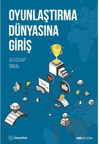 Oyunlaştırma Dünyasına Giriş – Ali Cevat Ünsal – Tefrika Yayınları kitap kapağı