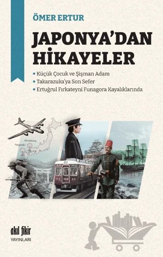 Japonya’dan Hikayeler – Ömer Ertur – Akıl Fikir Yayınları kitap kapağı