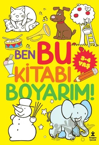 Ben Bu Kitabı Boyarım! 3-4 Yaş – Kolektif – Doğan Çocuk kitap kapağı