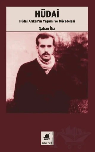 Hüdai: Hudai Arıkan'ın Yaşamı ve Mucadelesi – Şaban İba – Ayrıntı Yayınları kitap kapağı