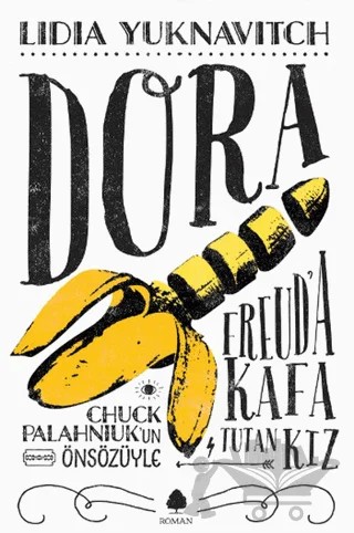 Freud'a Kafa Tutan Kız: Dora – Lidia Yuknavitch – April Yayıncılık kitap kapağı