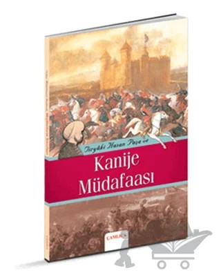 Tiryaki Hasan Paşa ve Kanije Müdafaası – Kolektif – Çamlıca Basım Yayın kitap kapağı